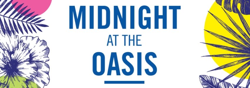 Midnight at the Oasis